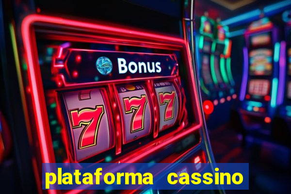 plataforma cassino que paga no cadastro